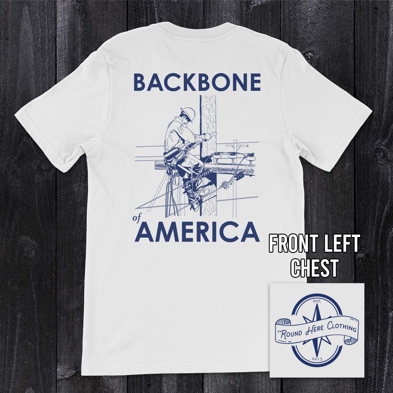 'Round Here Clothing Backbone of America Lineman