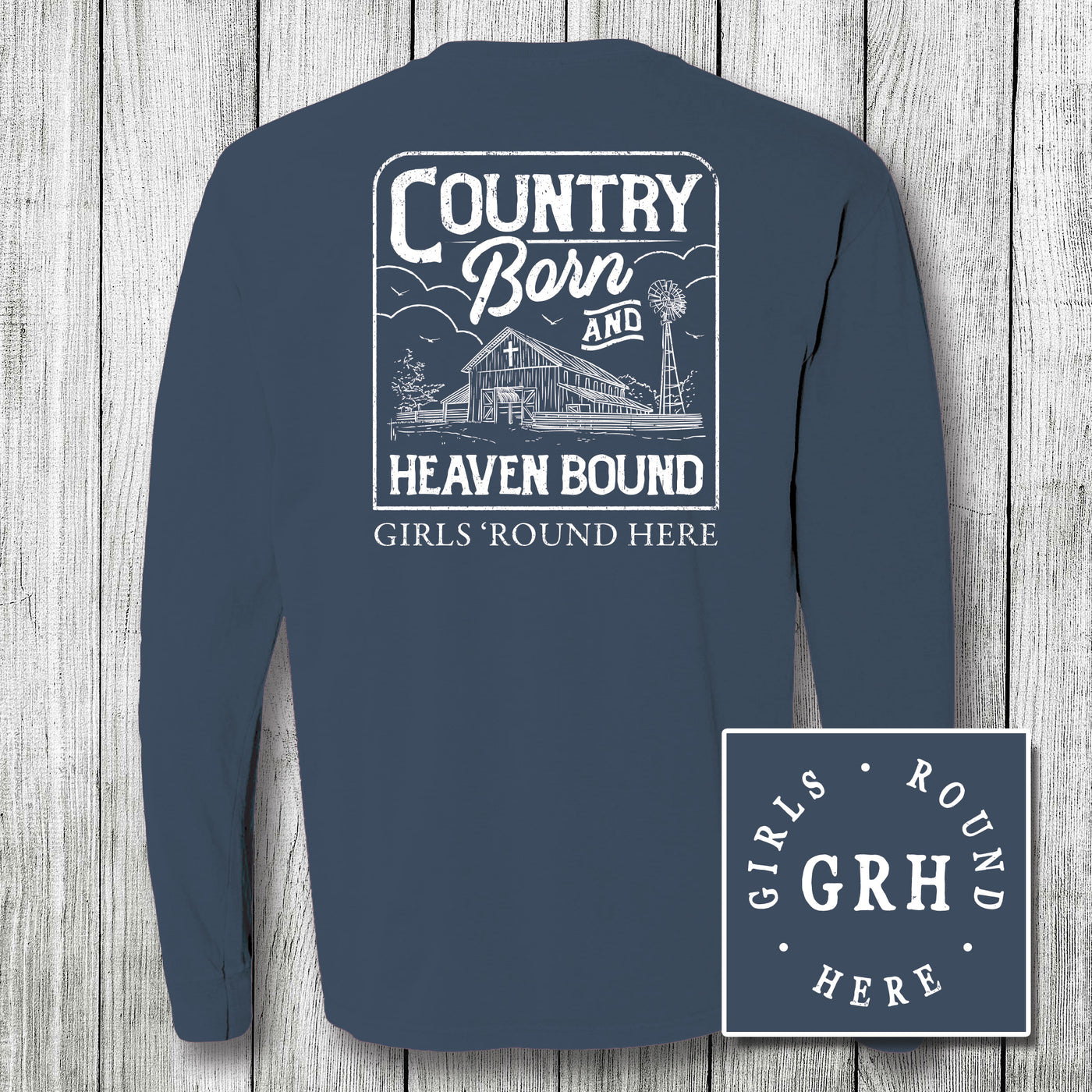Girls 'Round Here Country Born and Heaven Bound
