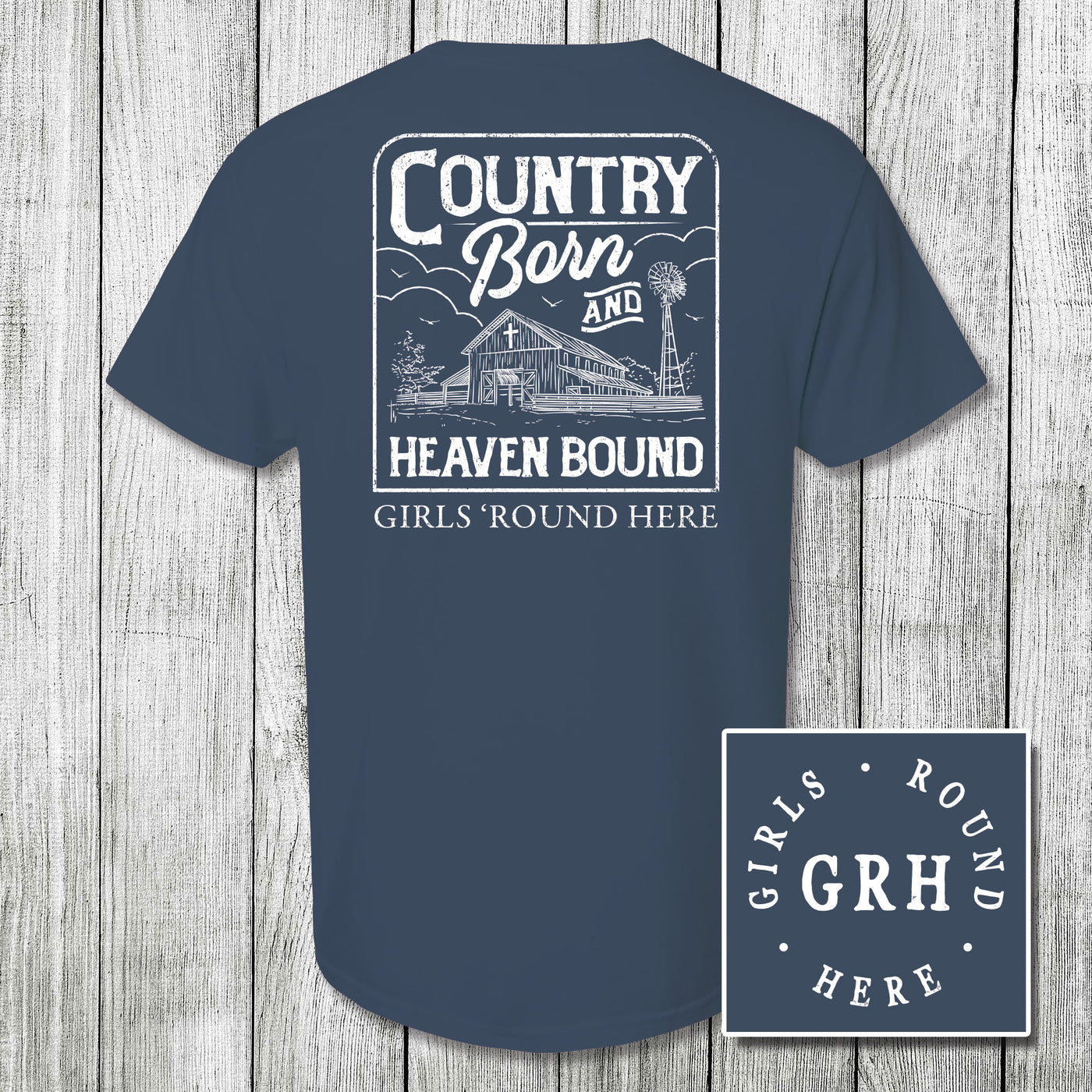 Girls 'Round Here Country Born and Heaven Bound