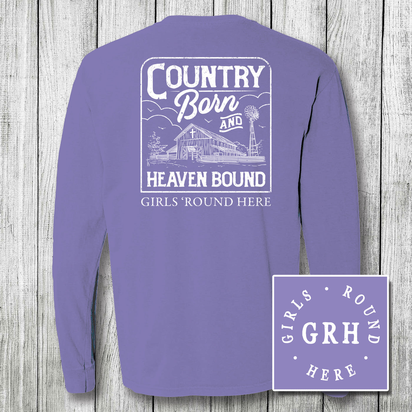 Girls 'Round Here Country Born and Heaven Bound