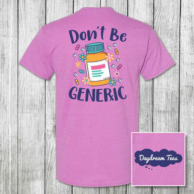 Daydream Tees Don't Be Generic