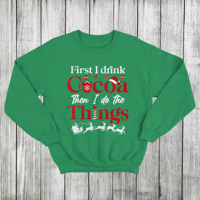 Daydream Tees First I Drink Cocoa