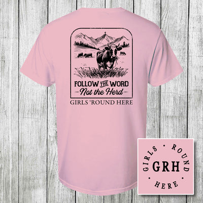 Girls 'Round Here Country Follow the Word Not the Herd