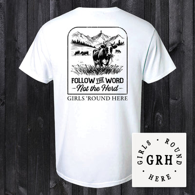 Girls 'Round Here Country Follow the Word Not the Herd