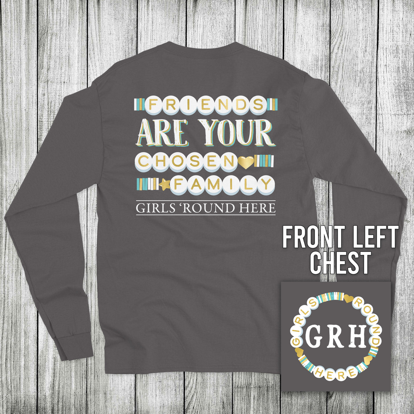 Girls 'Round Here Friends Are Your Chosen Family