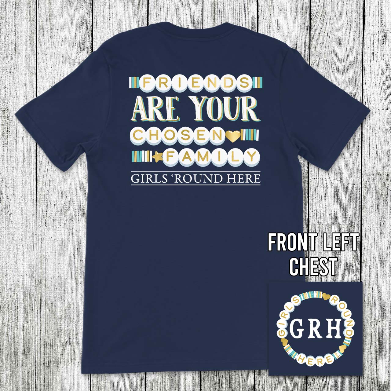 Girls 'Round Here Friends Are Your Chosen Family