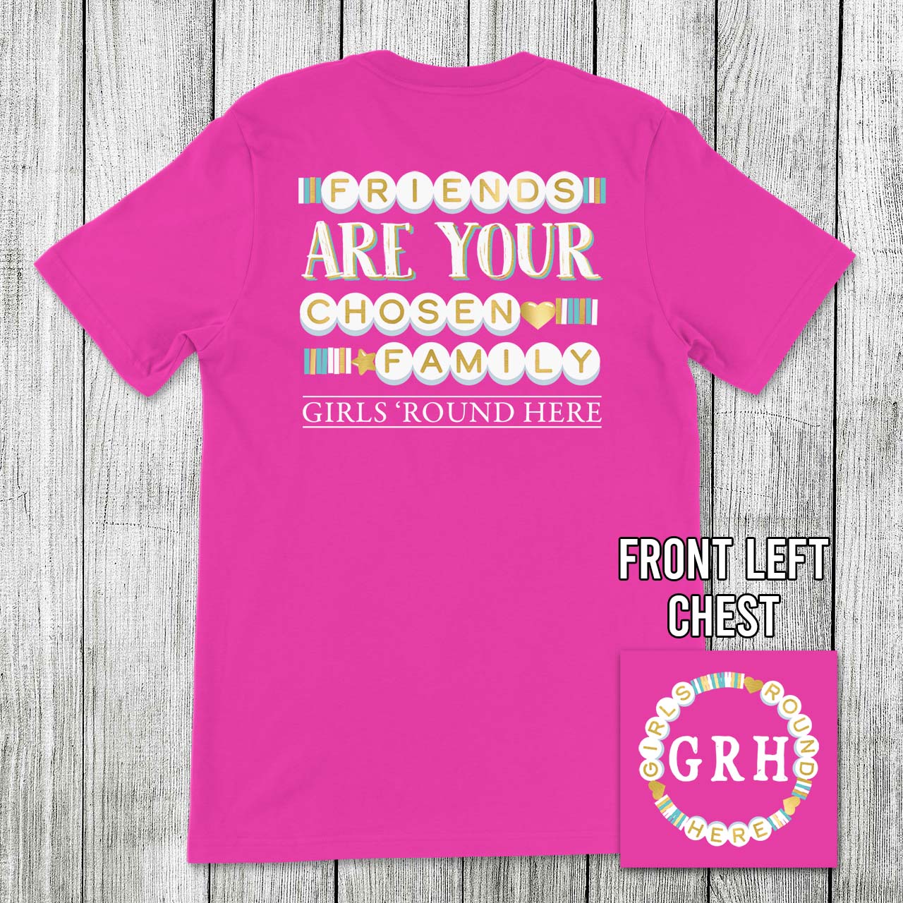Girls 'Round Here Friends Are Your Chosen Family
