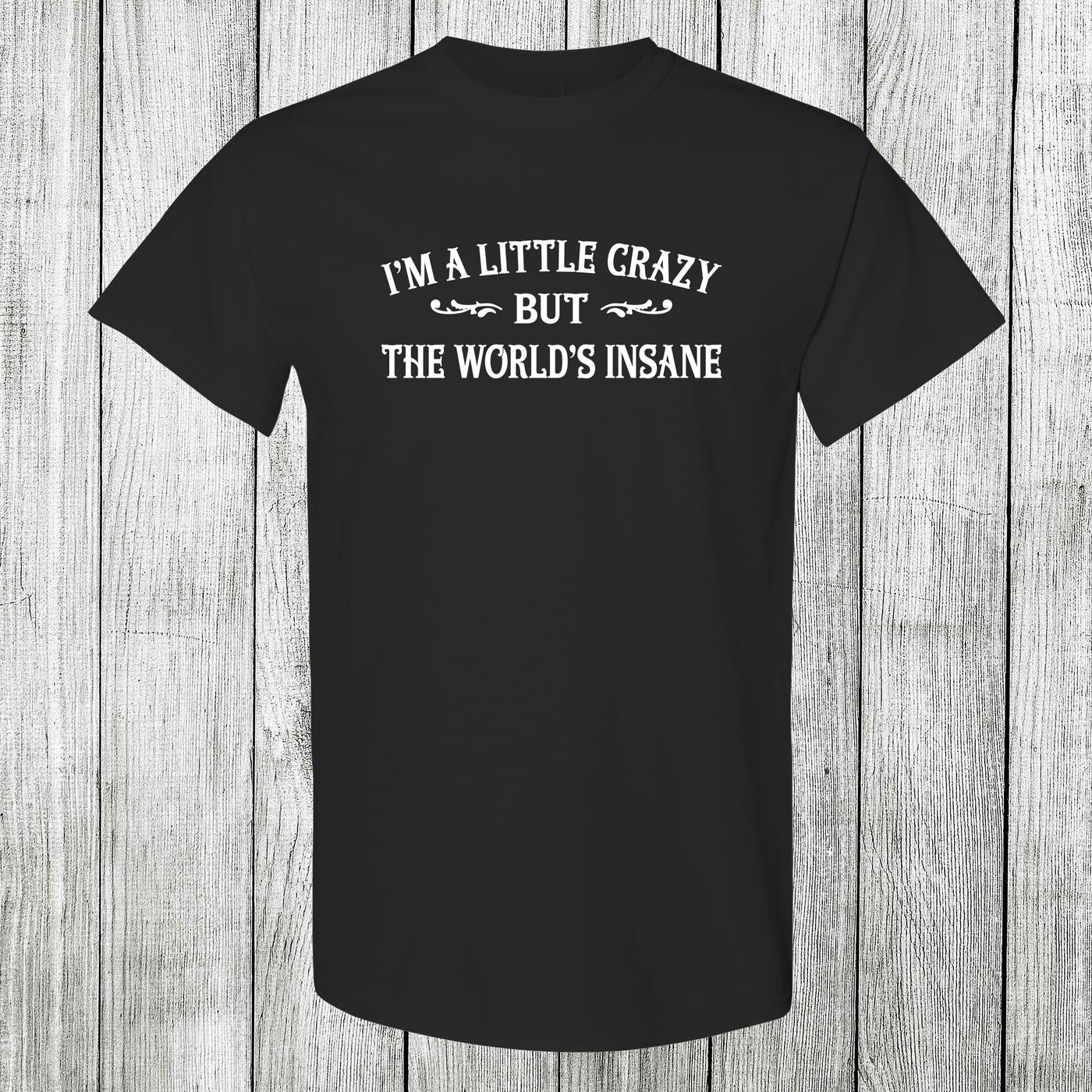 Daydream Tees I'm A Little Crazy