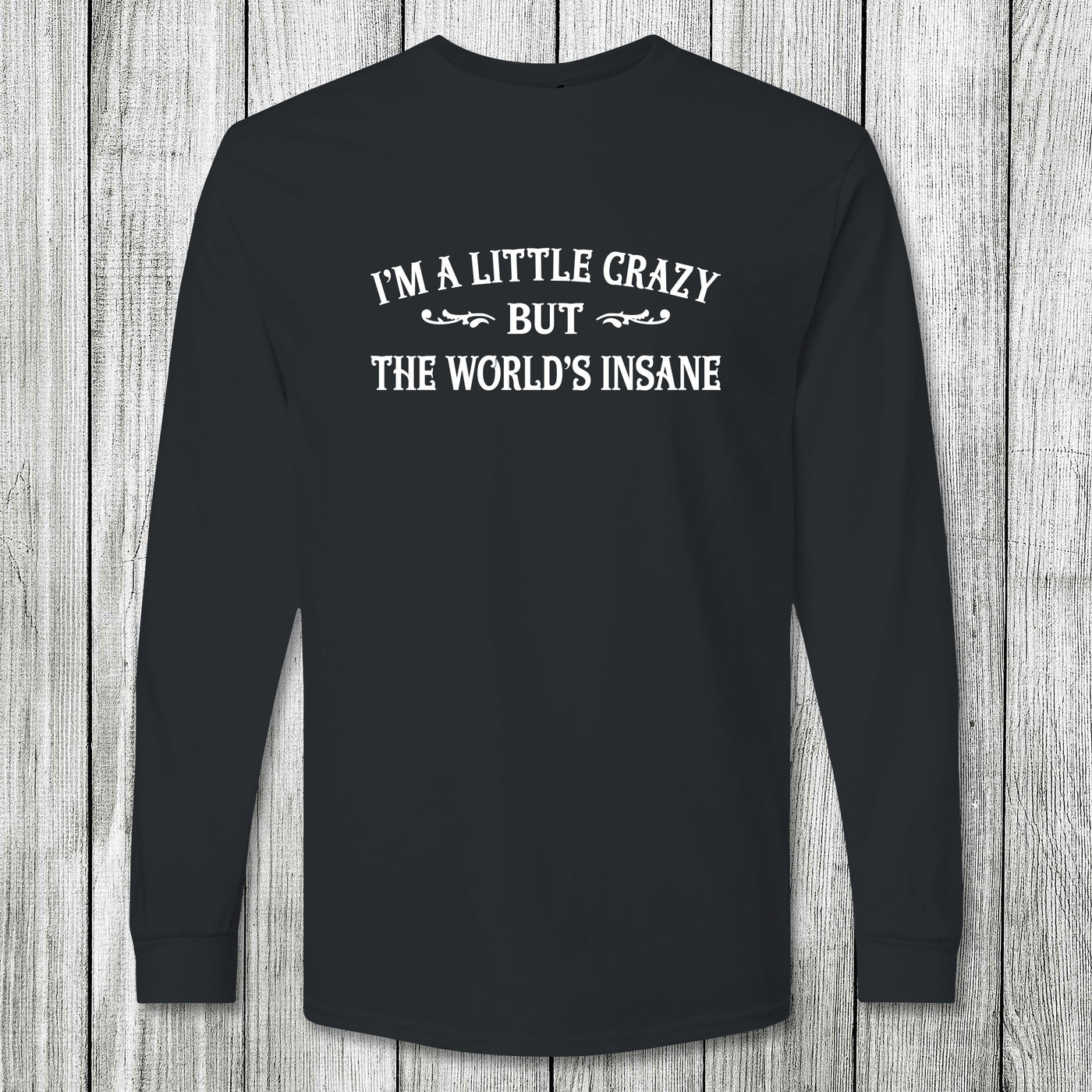 Daydream Tees I'm A Little Crazy