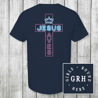 Girls 'Round Here Jesus Saves