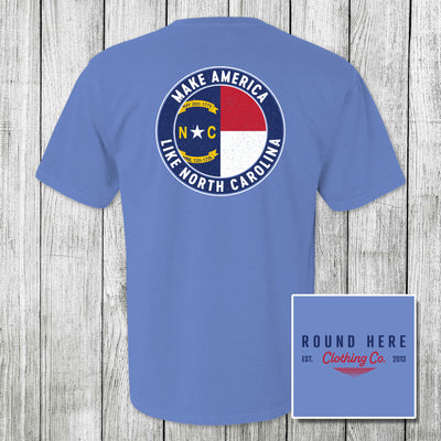 'Round Here Clothing Make America Like North Carolina