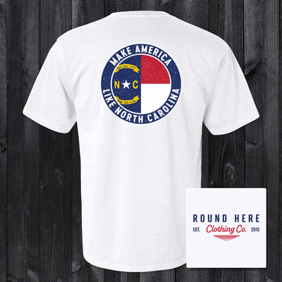 'Round Here Clothing Make America Like North Carolina
