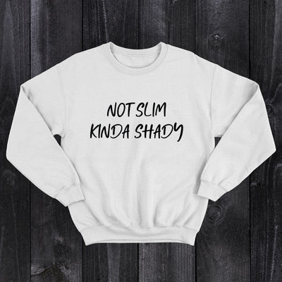Daydream Tees Not Slim Kinda Shady