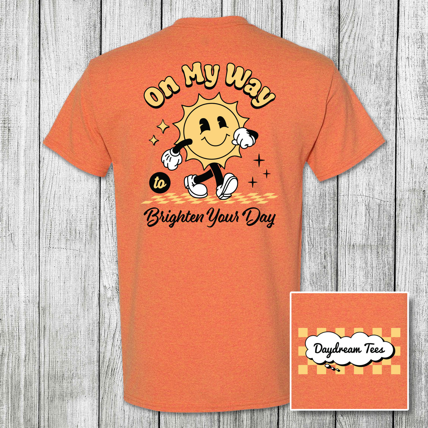 Daydream Tees On My Way to Brighten Your Day