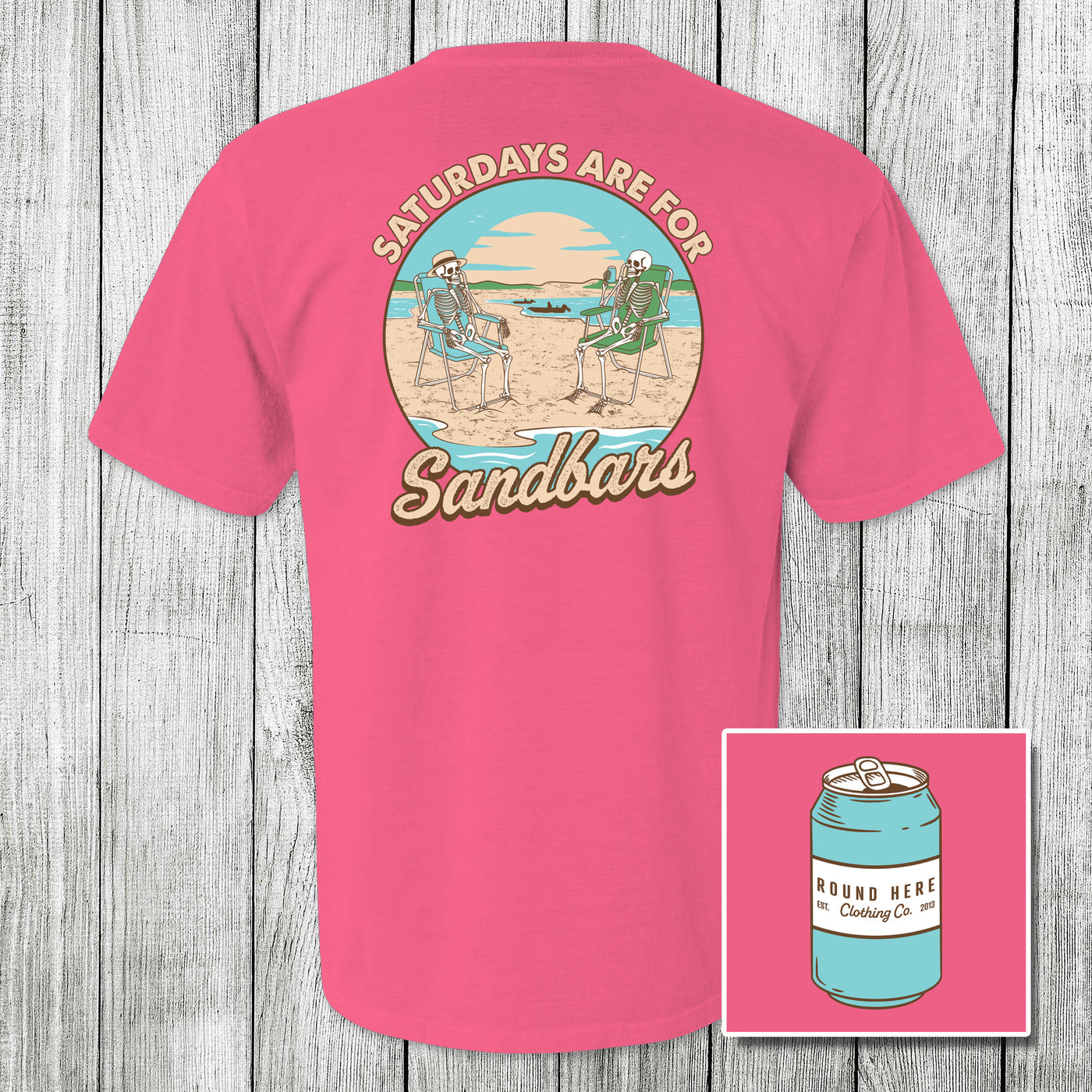 'Round Here Clothing Saturdays Are For Sandbars