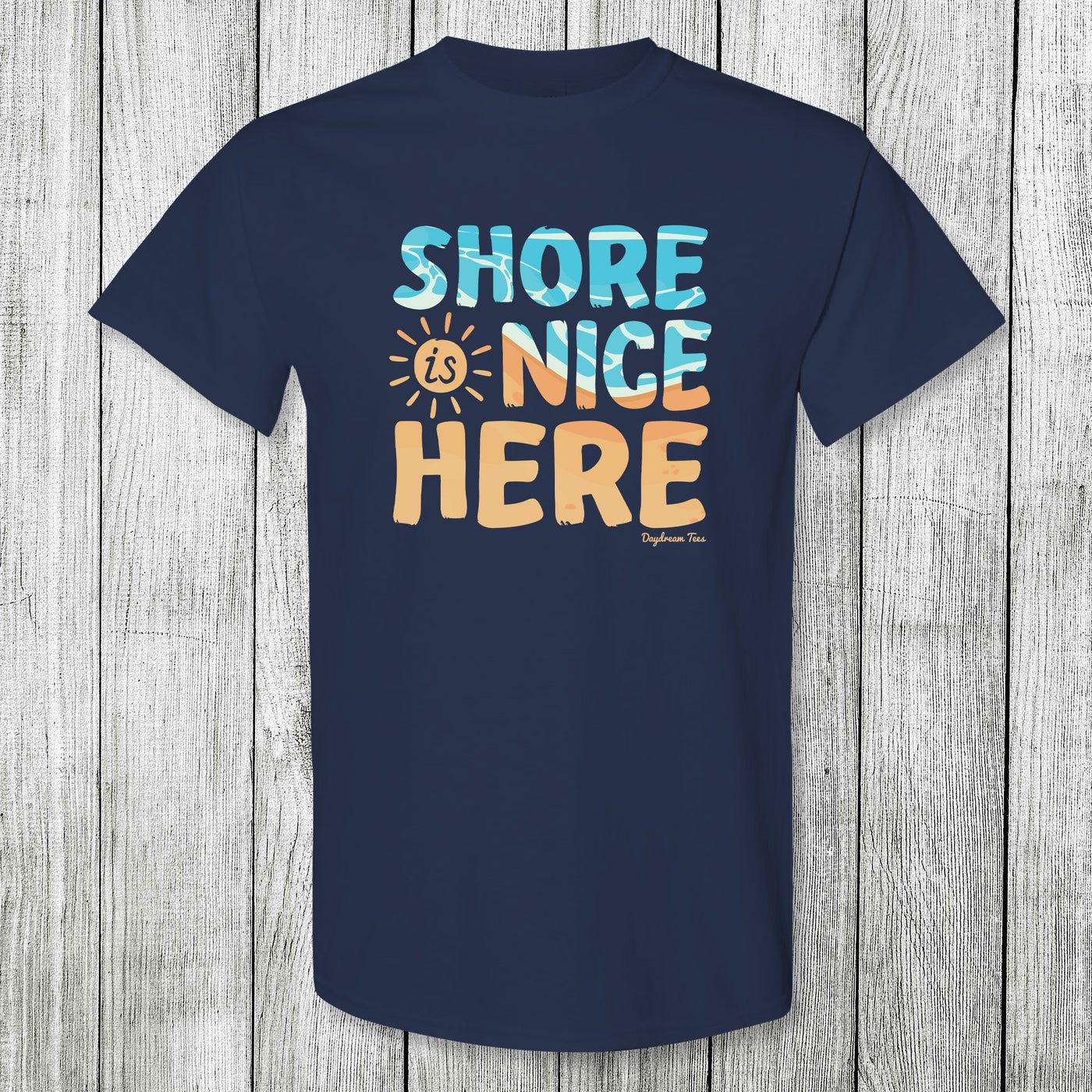 Daydream Tees Shore is Nice Here