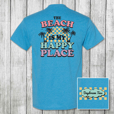 Daydream Tees The Beach is my Happy Place