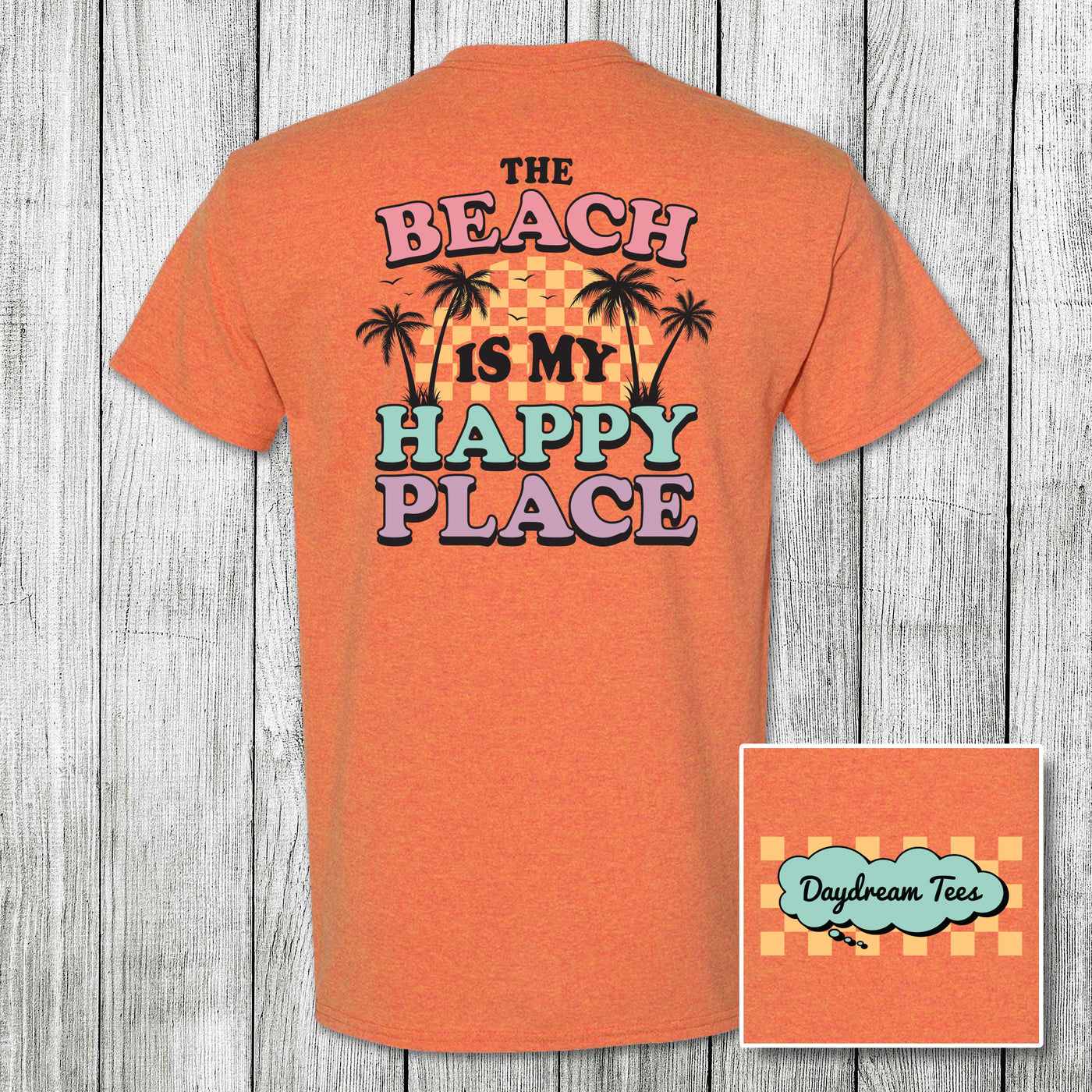 Daydream Tees The Beach is my Happy Place