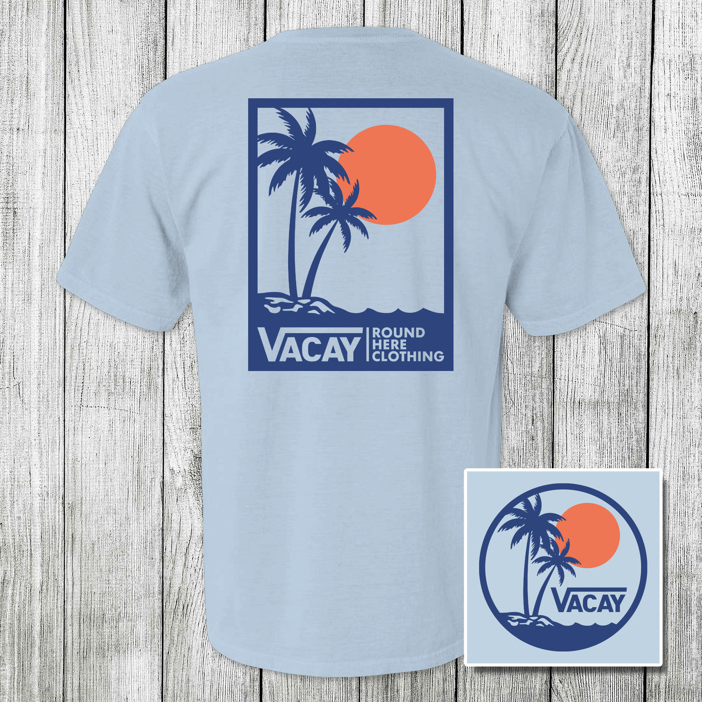 'Round Here Clothing Vacay