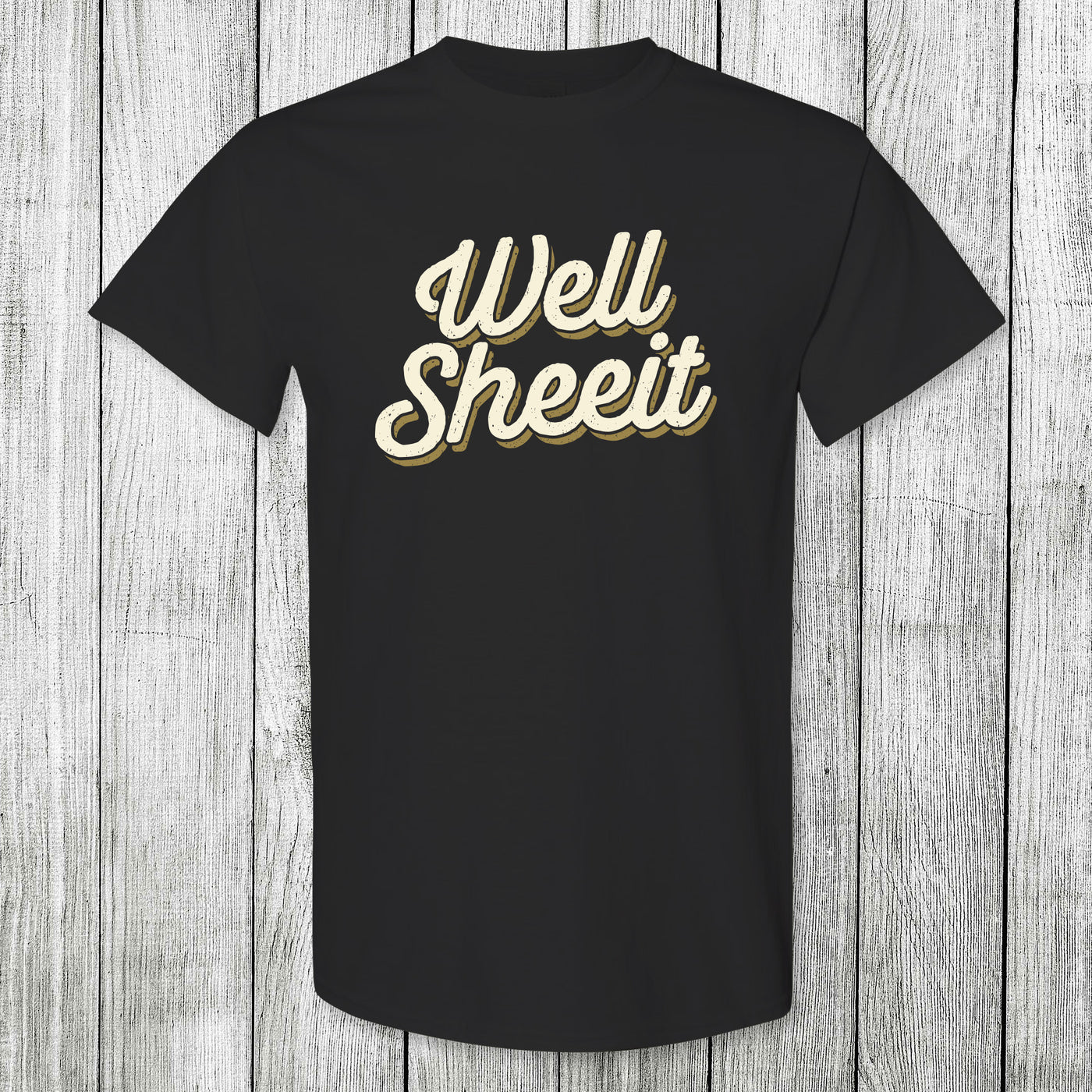 Daydream Tees Well Sheeit