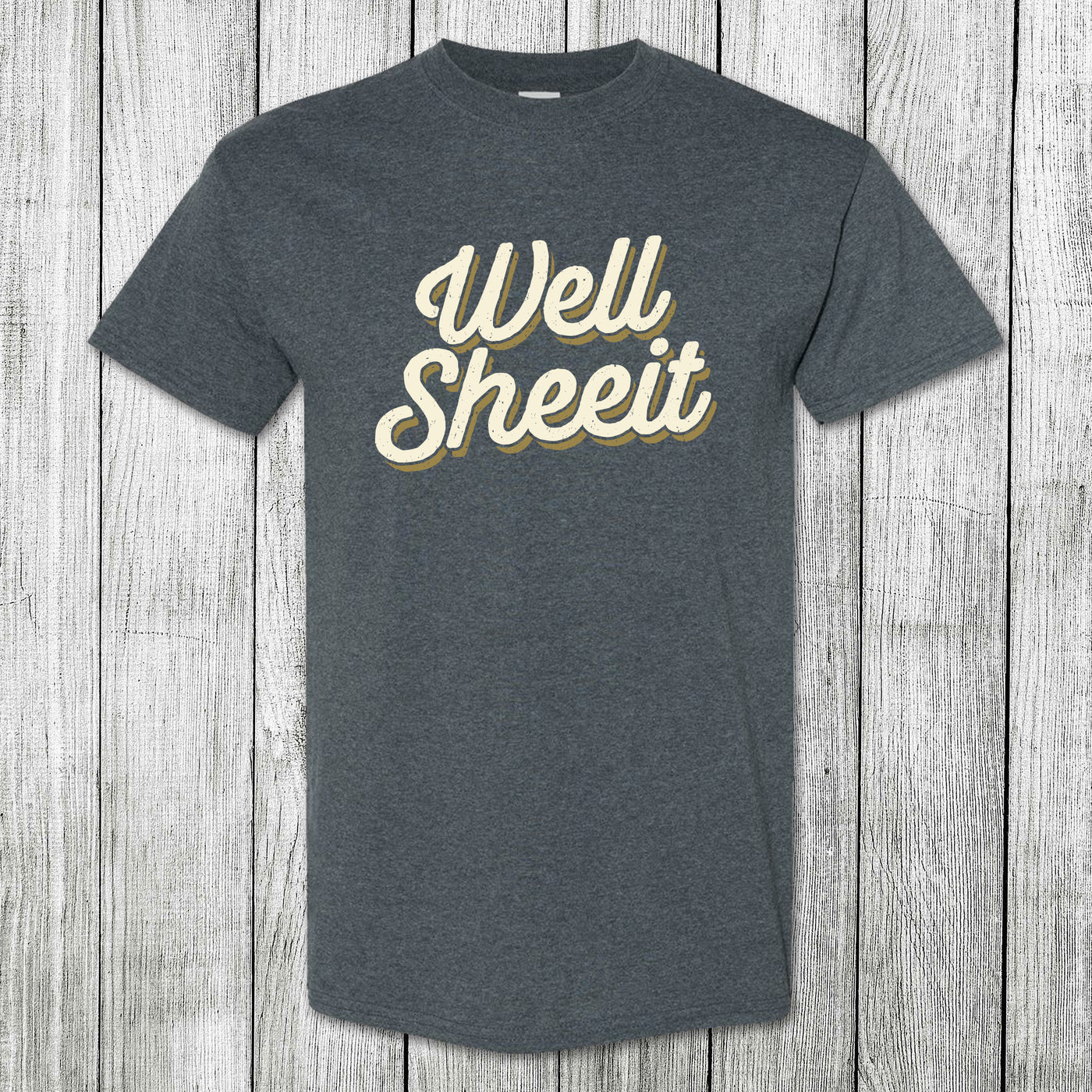Daydream Tees Well Sheeit