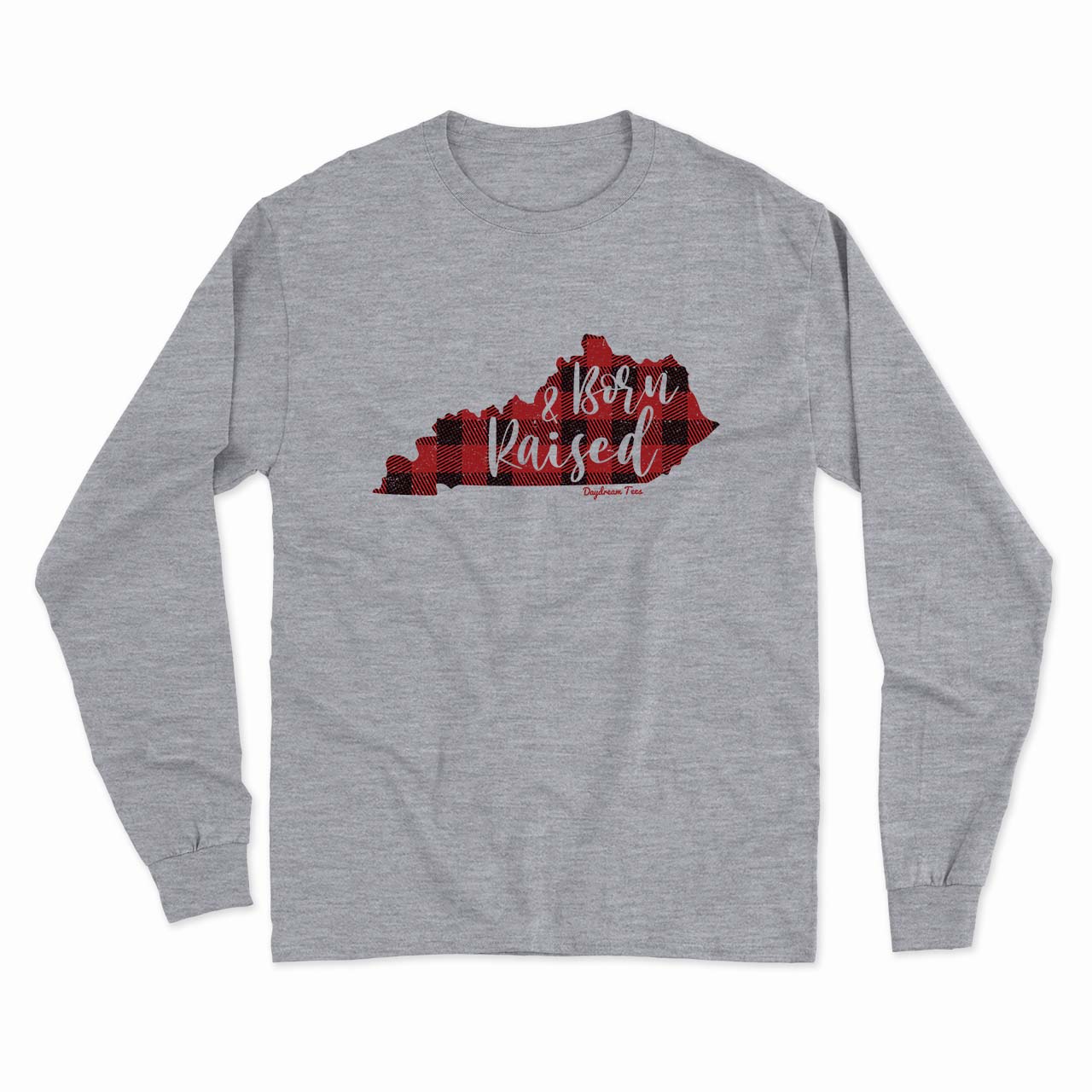 Daydream Tees Born & Raised KY Long Sleeve