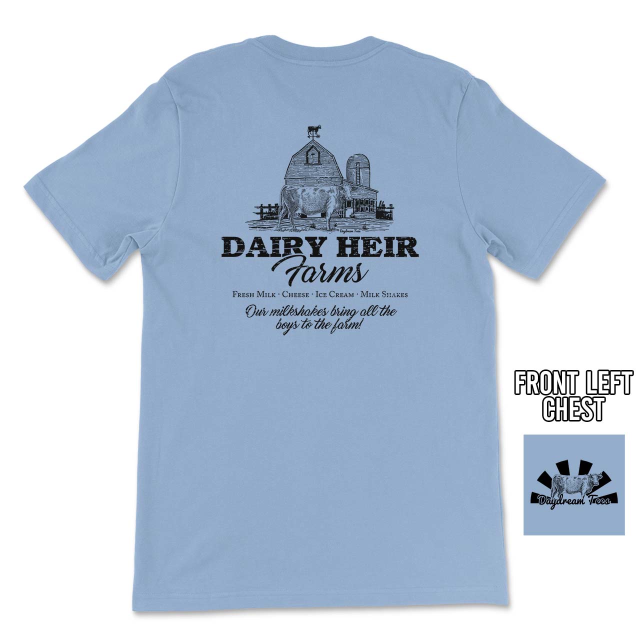 Daydream Tees Dairy Heir Farms