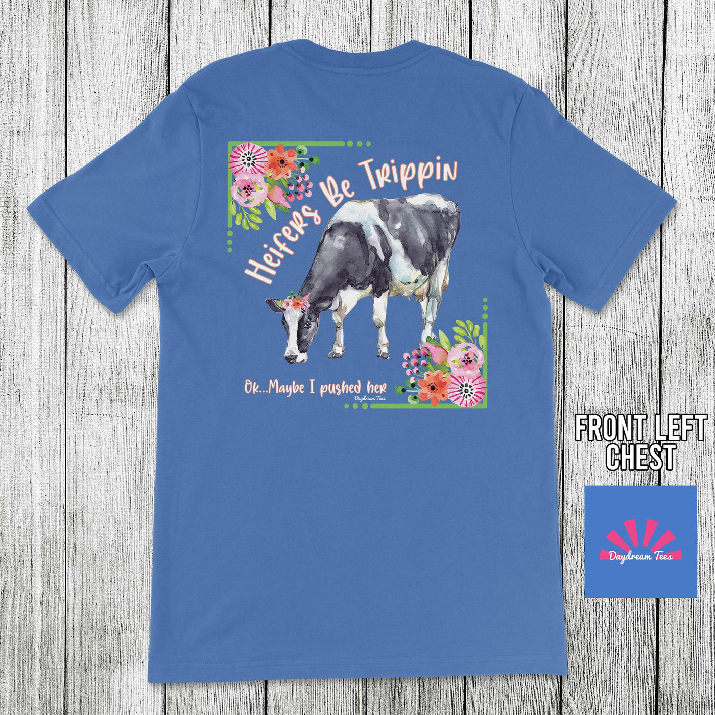 Daydream Tees Heifers Be Trippin' Iris