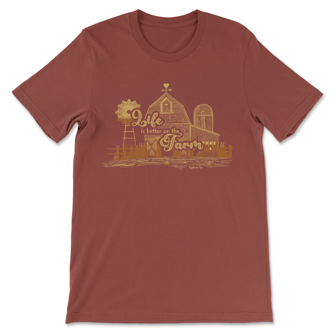 Daydream Tees Life is Better on the Farm Rust