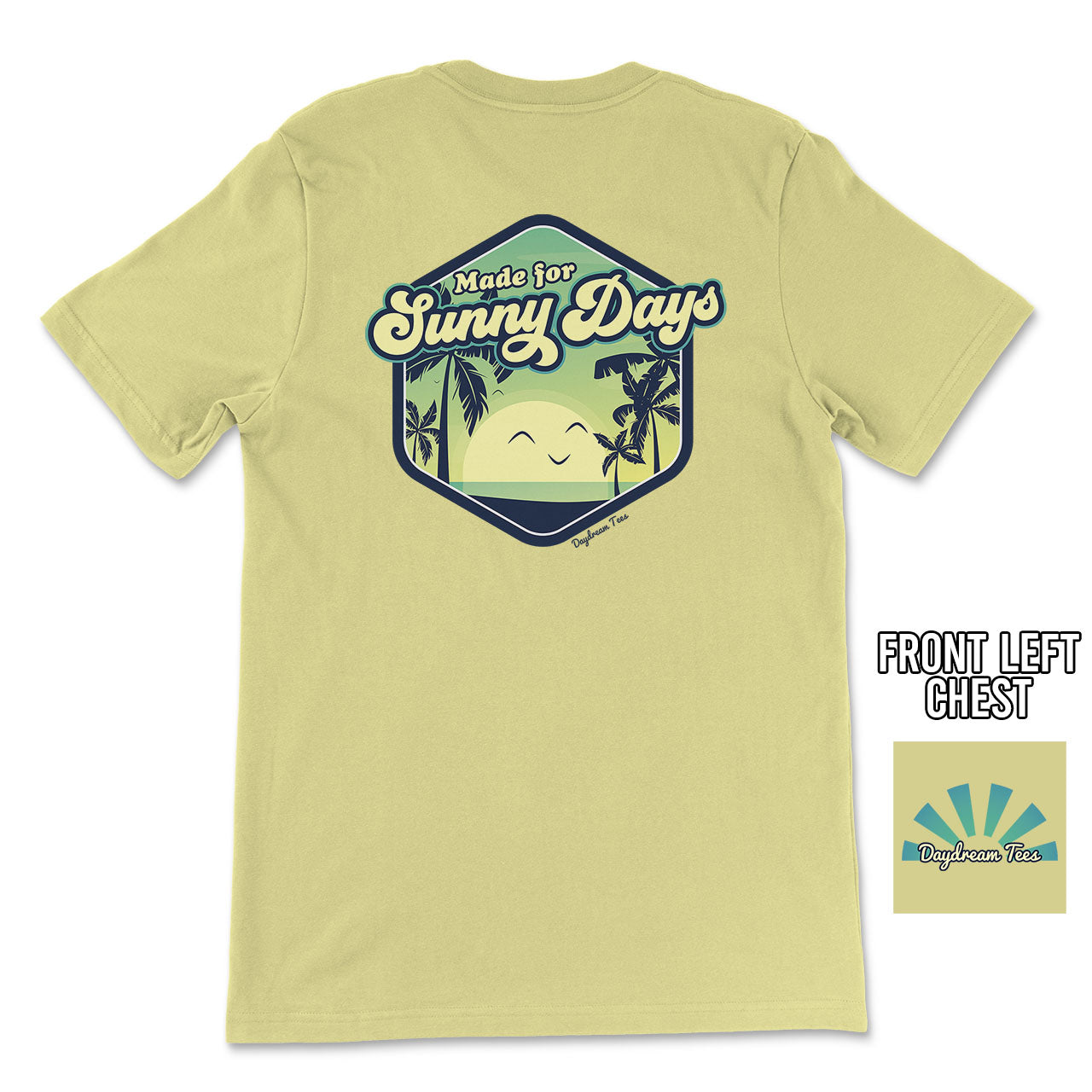Daydream Tees Made For Sunny Days