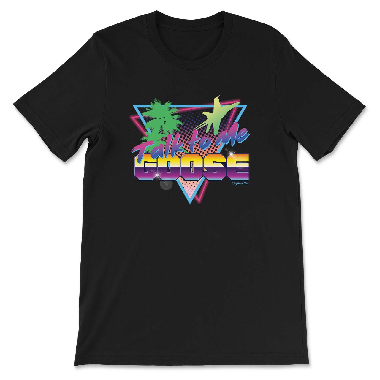 Daydream Tees Talk to Me Goose 2.0
